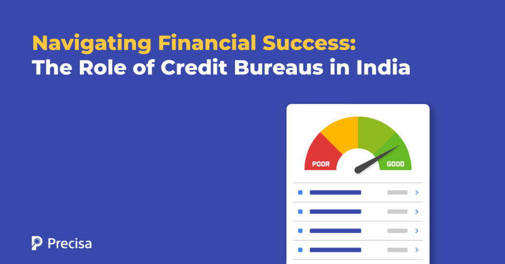 Navigating Financial Success: The Role of Credit Bureaus in India