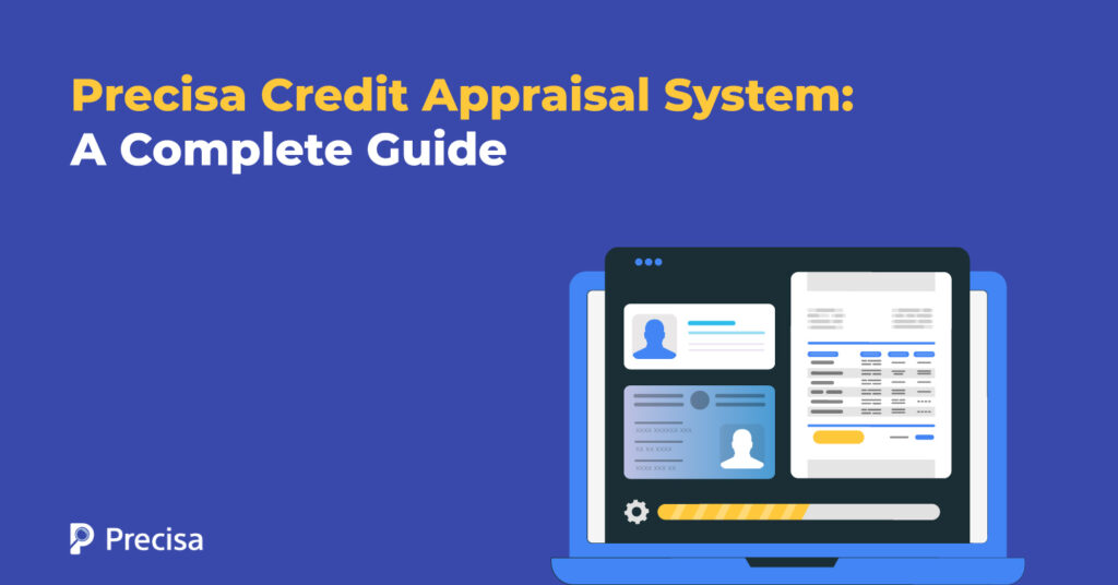 Precisa Credit Appraisal System: A Complete Guide