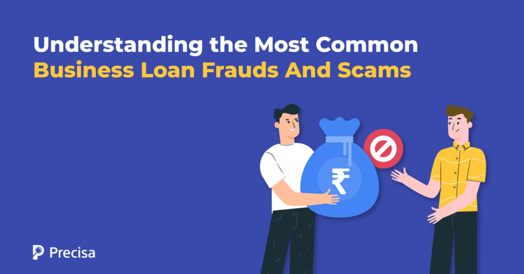 Lender Awareness: Understanding the Most Common Business Loan Frauds and Scams